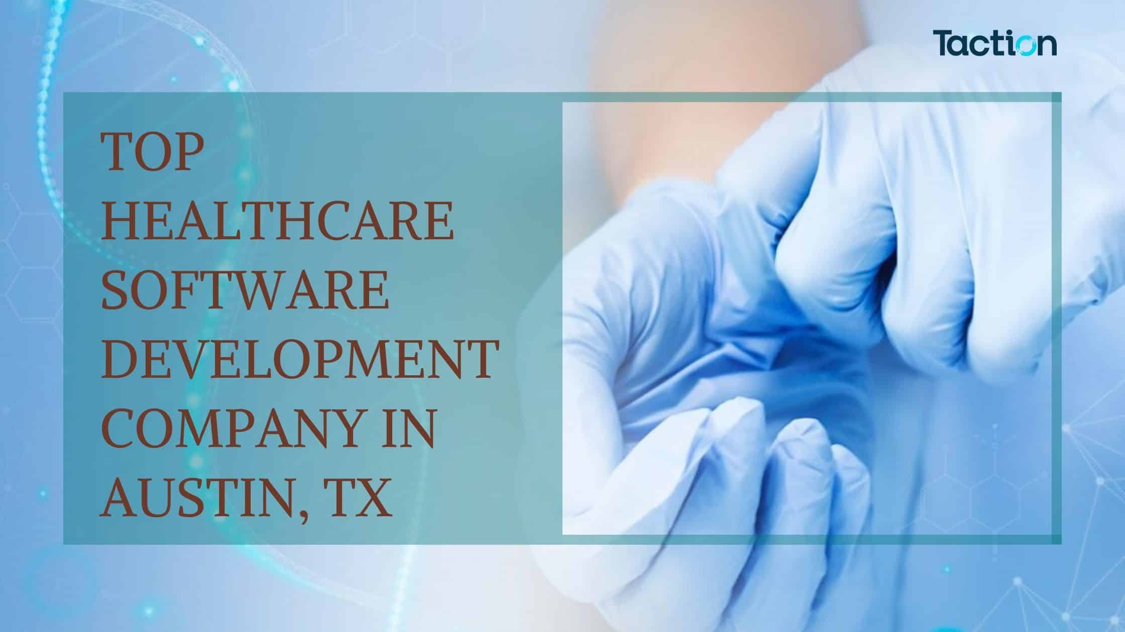 Top Healthcare Software Development Company in Austin TX