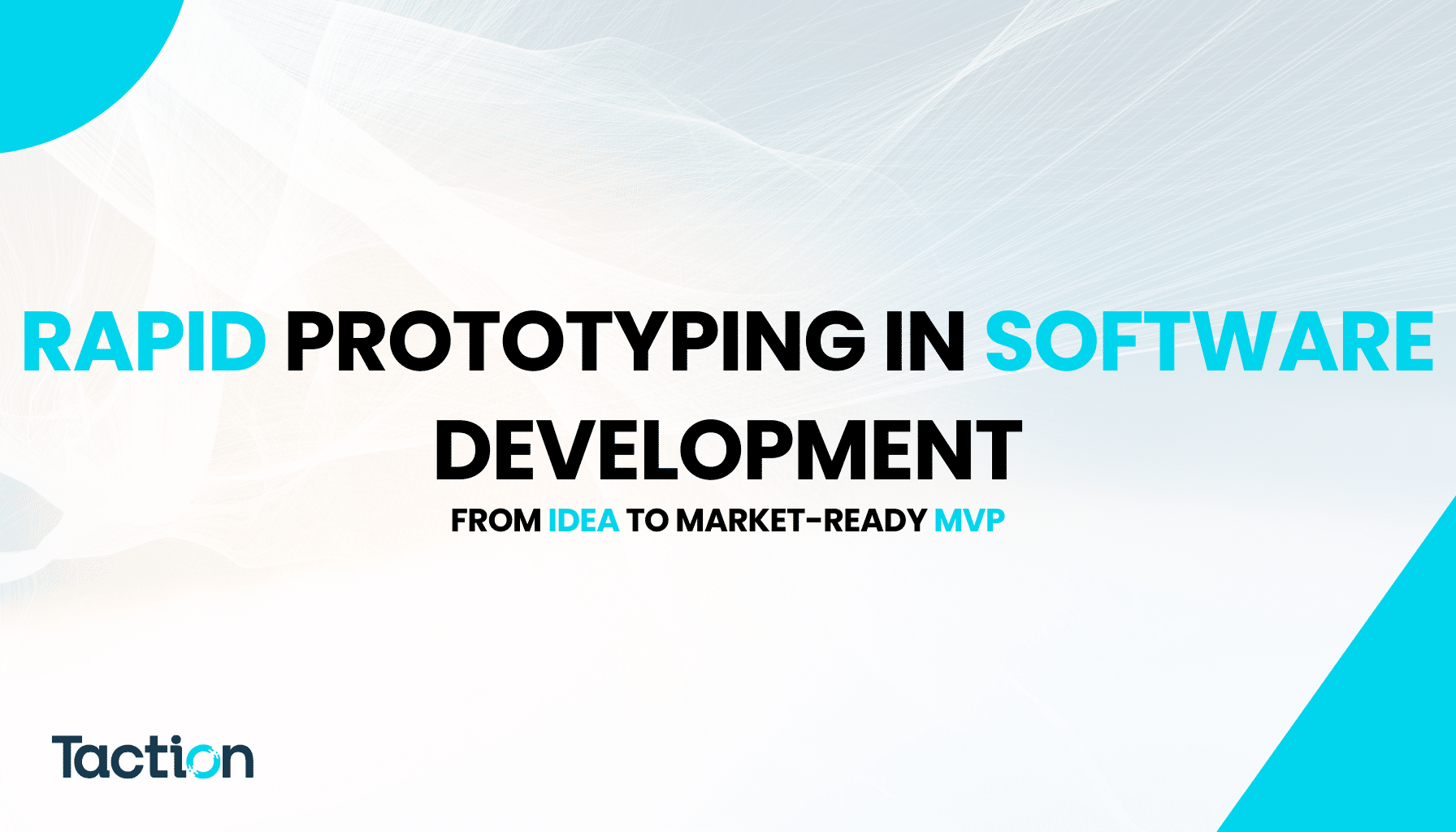 Rapid Prototyping in Software Development: From Idea to Market-Ready MVP