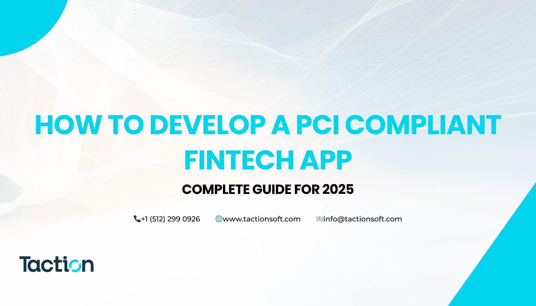 How to Develop a PCI Compliant Fintech App: Complete Guide for 2025