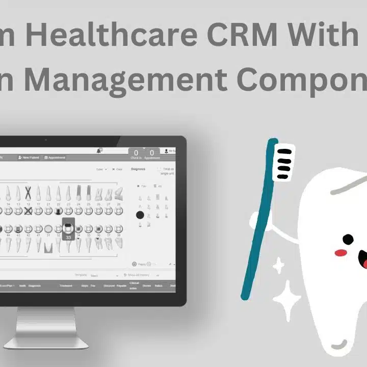 Custom-Healthcare-CRM-With-Dental-Plan-Management-Component-1- Taction