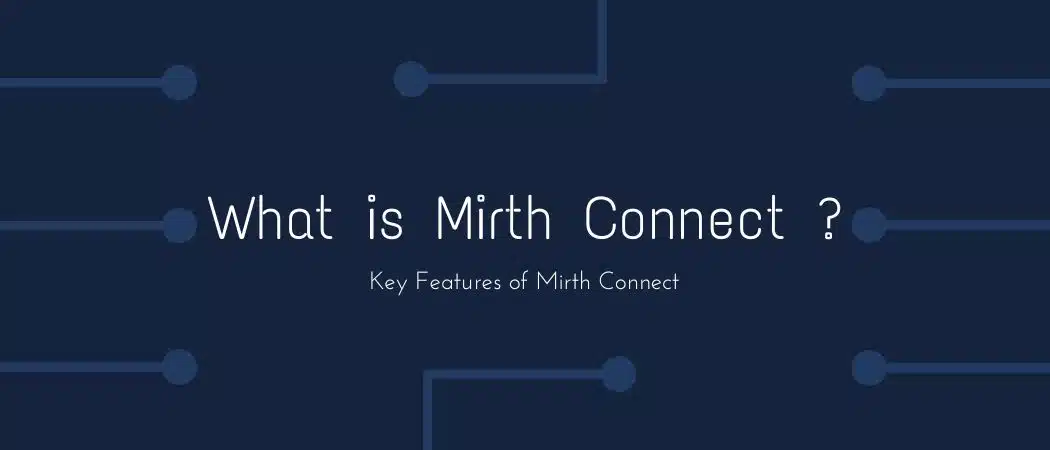 What is Mirth Connect ?