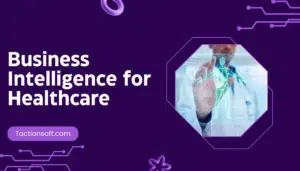 Business Intelligence for Healthcare