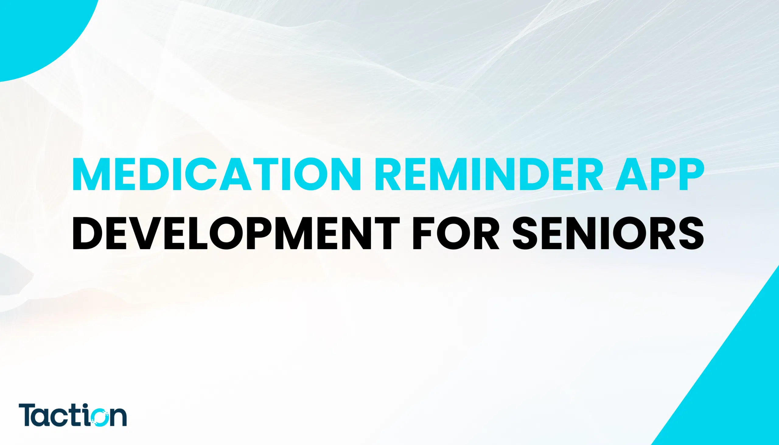 We Built the Best Medication Reminder App Development for Seniors