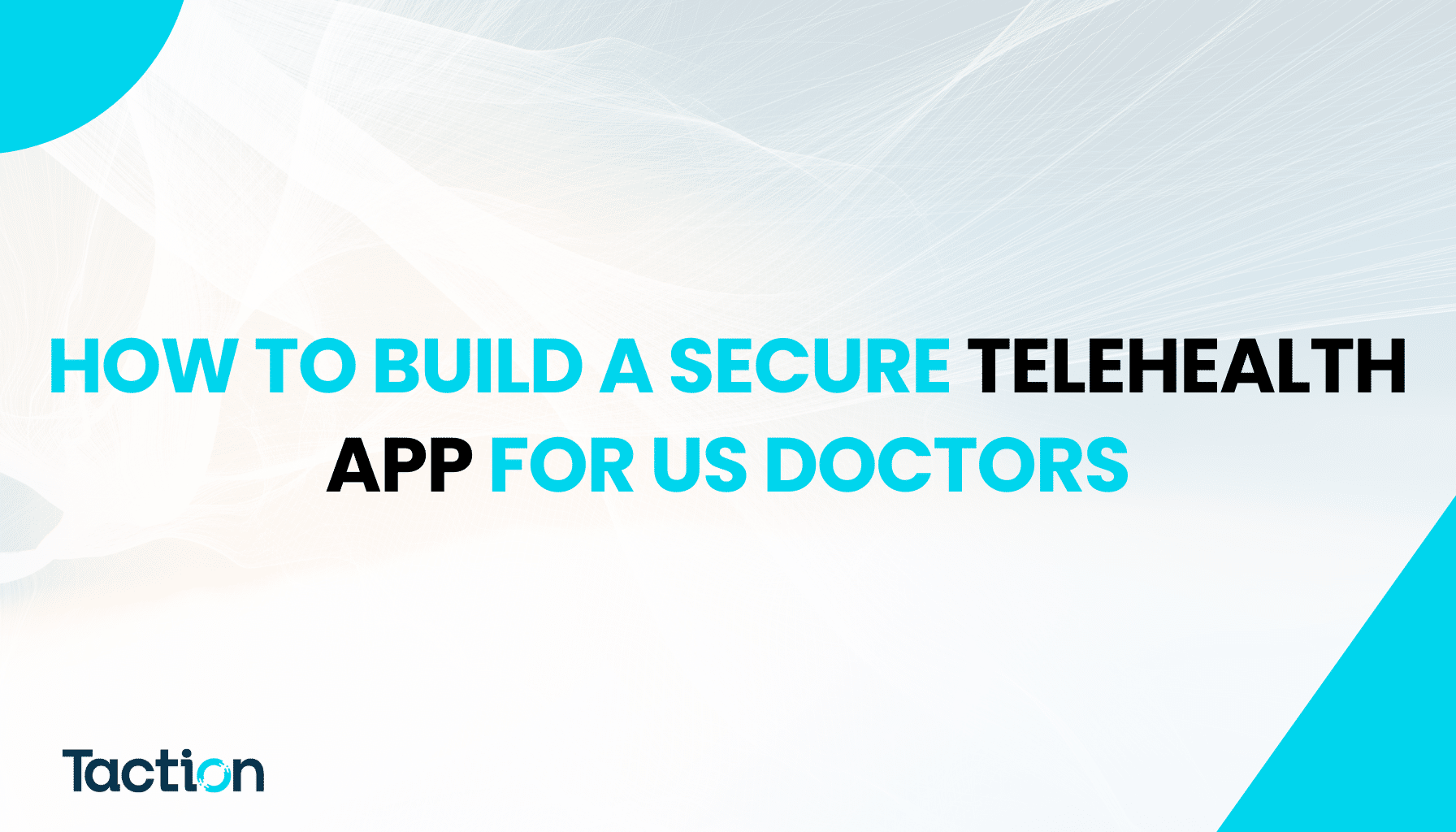 Build a Secure Telehealth App for US Doctors